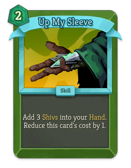sleeve my cards Up My Sleeve – Silent Uncommon Skill – Slay the Spire 2 Card – Untapped.gg